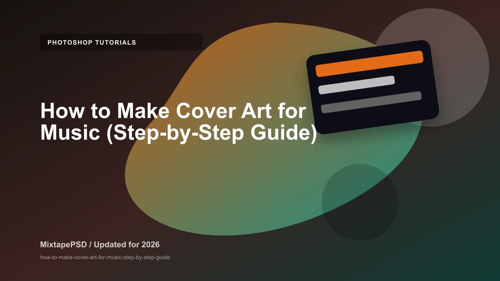 How to Make Cover Art for Music (Step-by-Step Guide) updated for 2026 MixtapePSD tutorial artwork