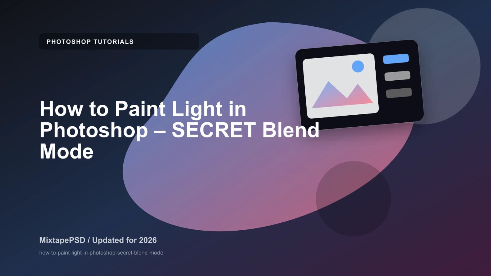How to Paint Light in Photoshop – SECRET Blend Mode updated for 2026 MixtapePSD tutorial artwork