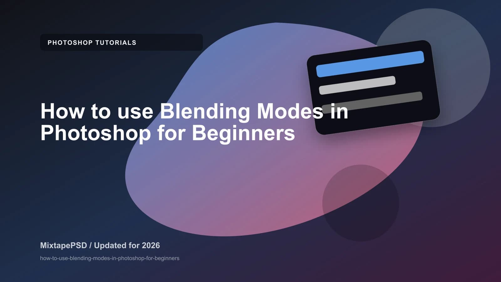 How to use Blending Modes in Photoshop for Beginners updated for 2026 MixtapePSD tutorial artwork