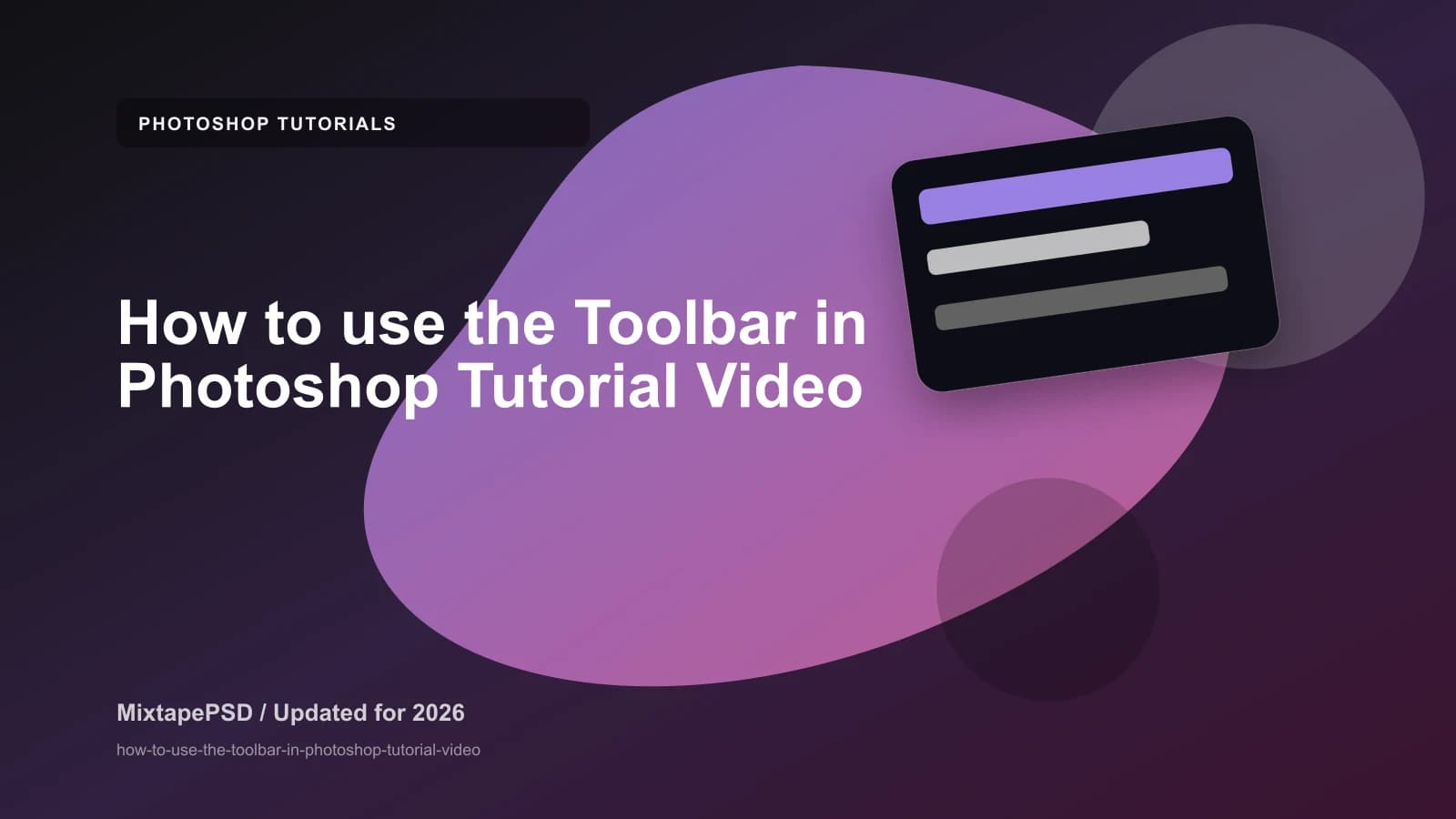 How to use the Toolbar in Photoshop Tutorial Video updated for 2026 MixtapePSD tutorial artwork