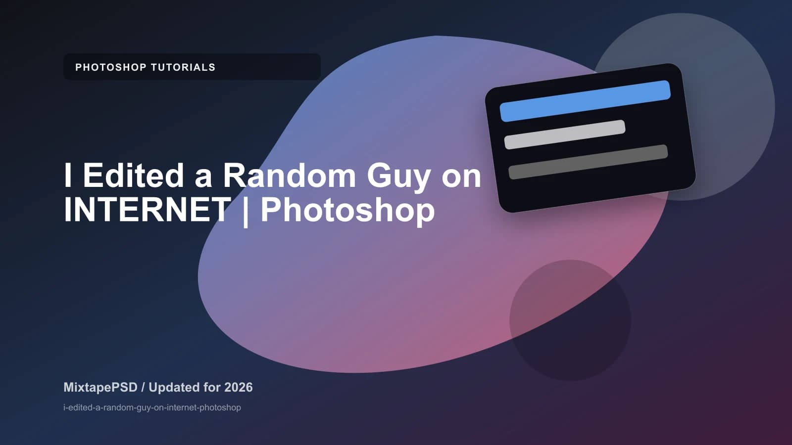 I Edited a Random Guy on INTERNET | Photoshop updated for 2026 MixtapePSD tutorial artwork