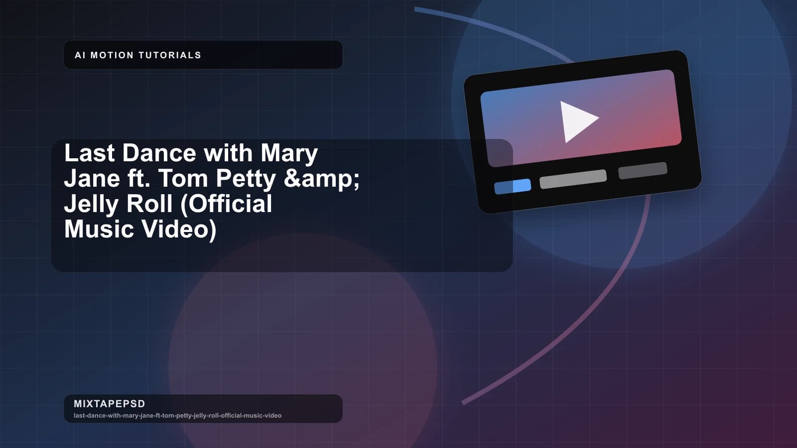 Last Dance with Mary Jane ft. Tom Petty & Jelly Roll (Official Music Video) updated for 2026 MixtapePSD tutorial artwork