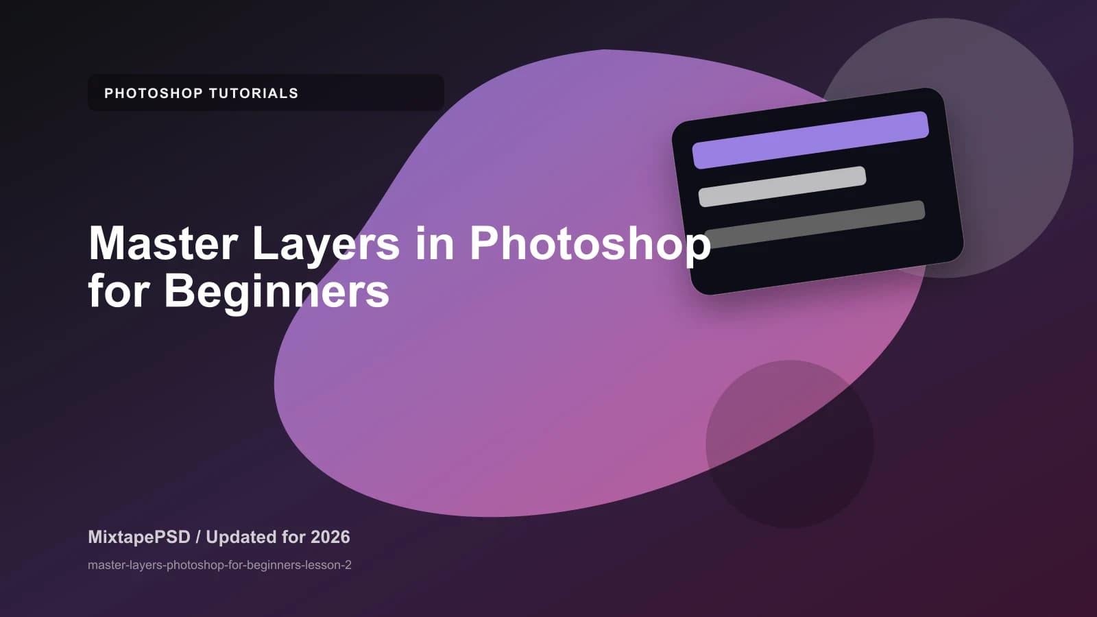 Master Layers in Photoshop for Beginners updated for 2026 MixtapePSD tutorial artwork