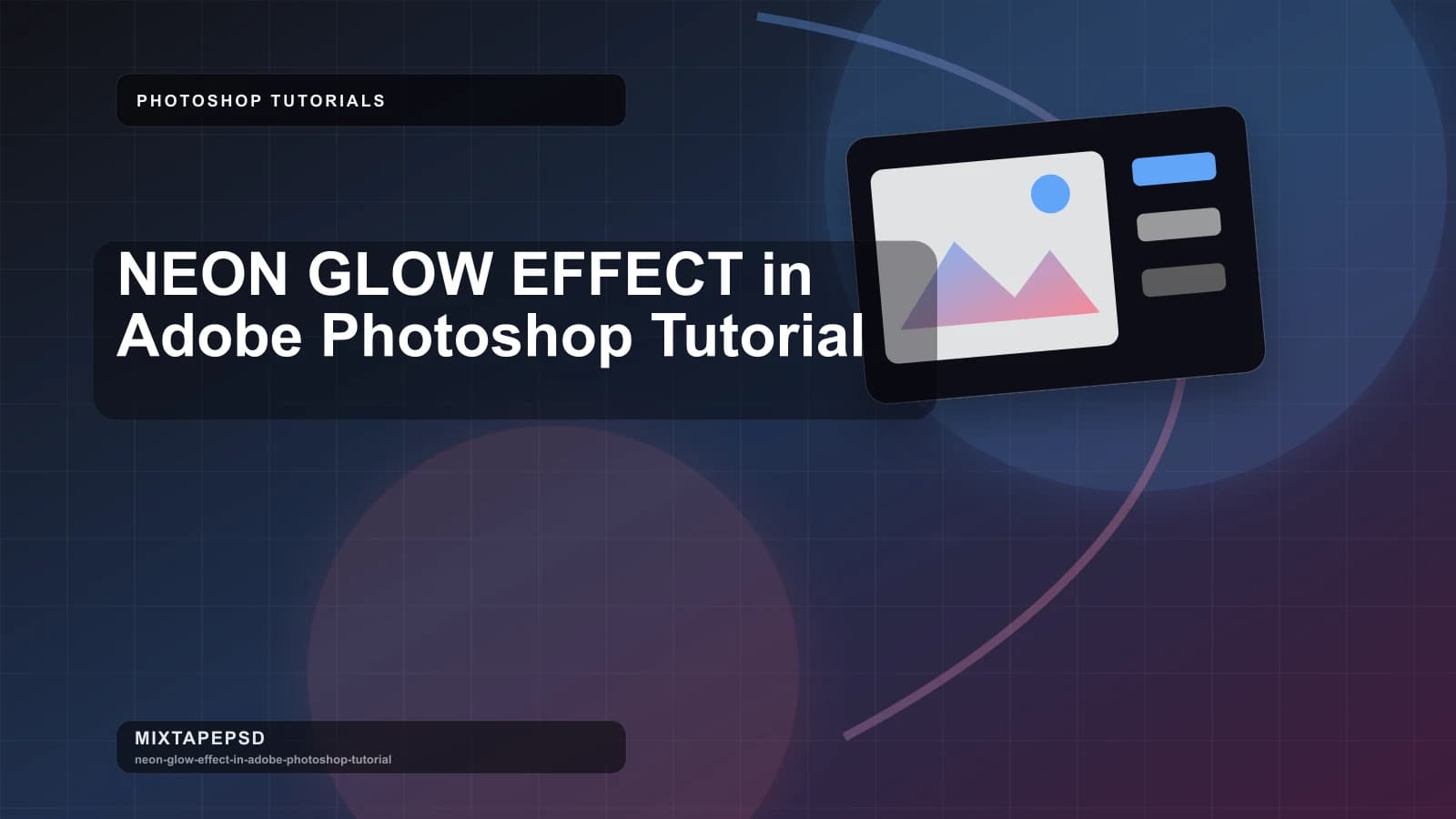 NEON GLOW EFFECT in Adobe Photoshop Tutorial updated for 2026 MixtapePSD tutorial artwork