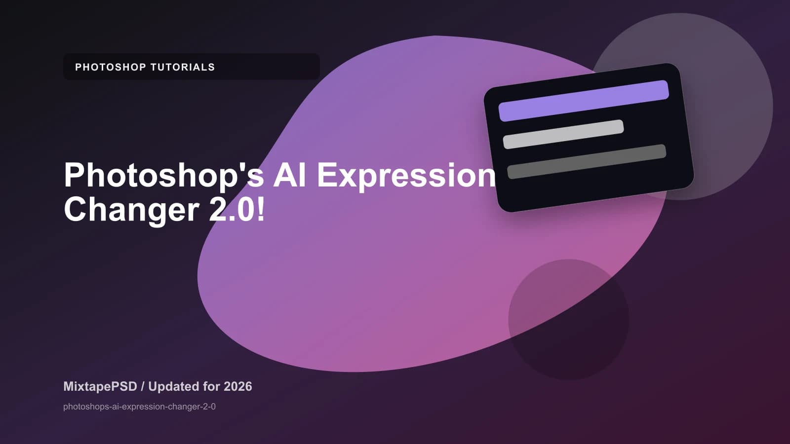 Photoshop's AI Expression Changer 2.0! updated for 2026 MixtapePSD tutorial artwork