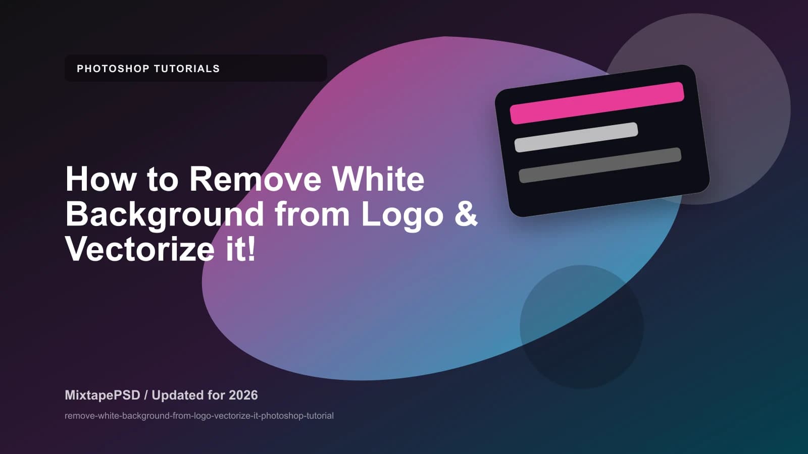 How to Remove White Background from Logo & Vectorize it! updated for 2026 MixtapePSD tutorial artwork