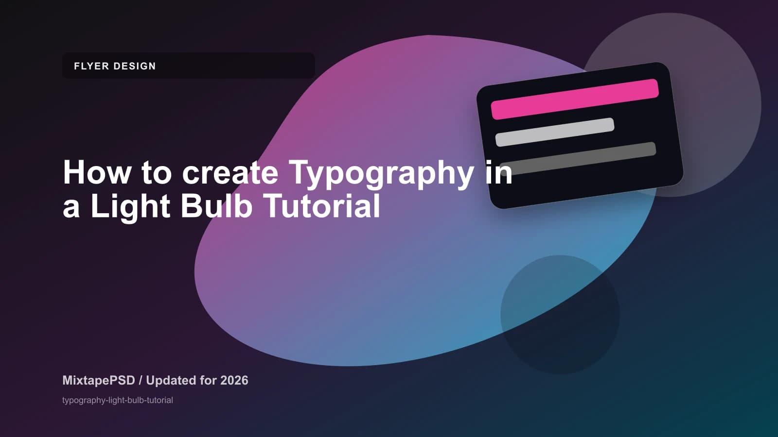 How to create Typography in a Light Bulb Tutorial updated for 2026 MixtapePSD tutorial artwork