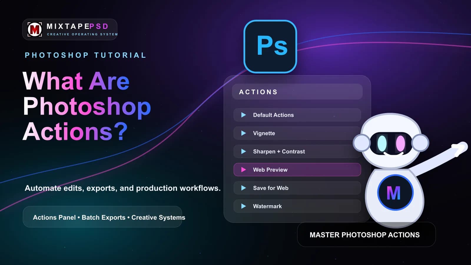 What are Photoshop actions, and how do I use them? updated for 2026 MixtapePSD tutorial artwork