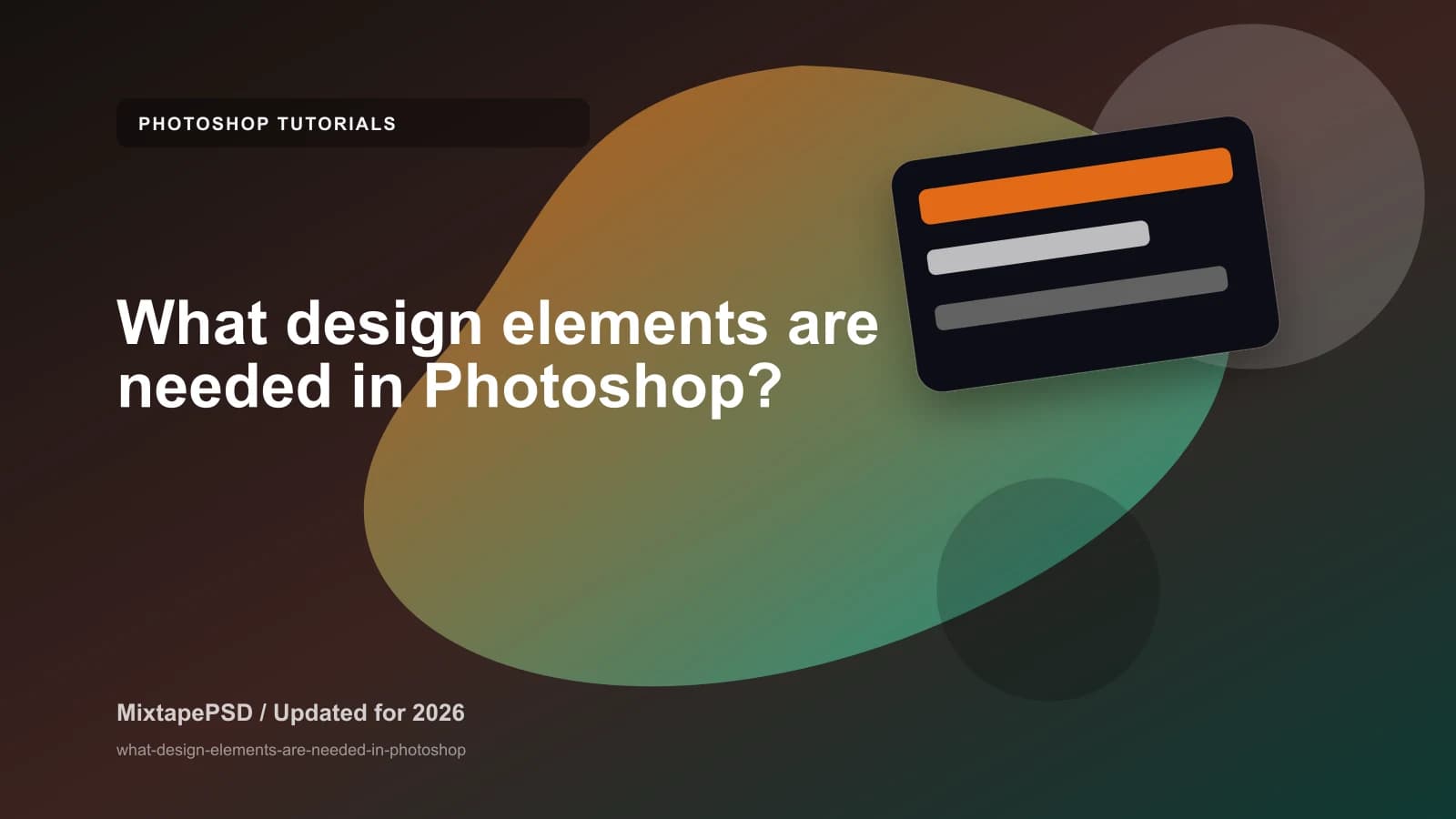 What design elements are needed in Photoshop? updated for 2026 MixtapePSD tutorial artwork