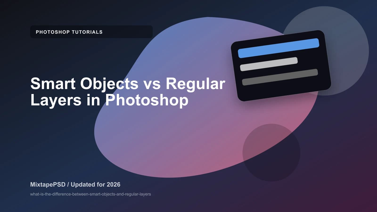 Smart Objects vs Regular Layers in Photoshop updated for 2026 MixtapePSD tutorial artwork