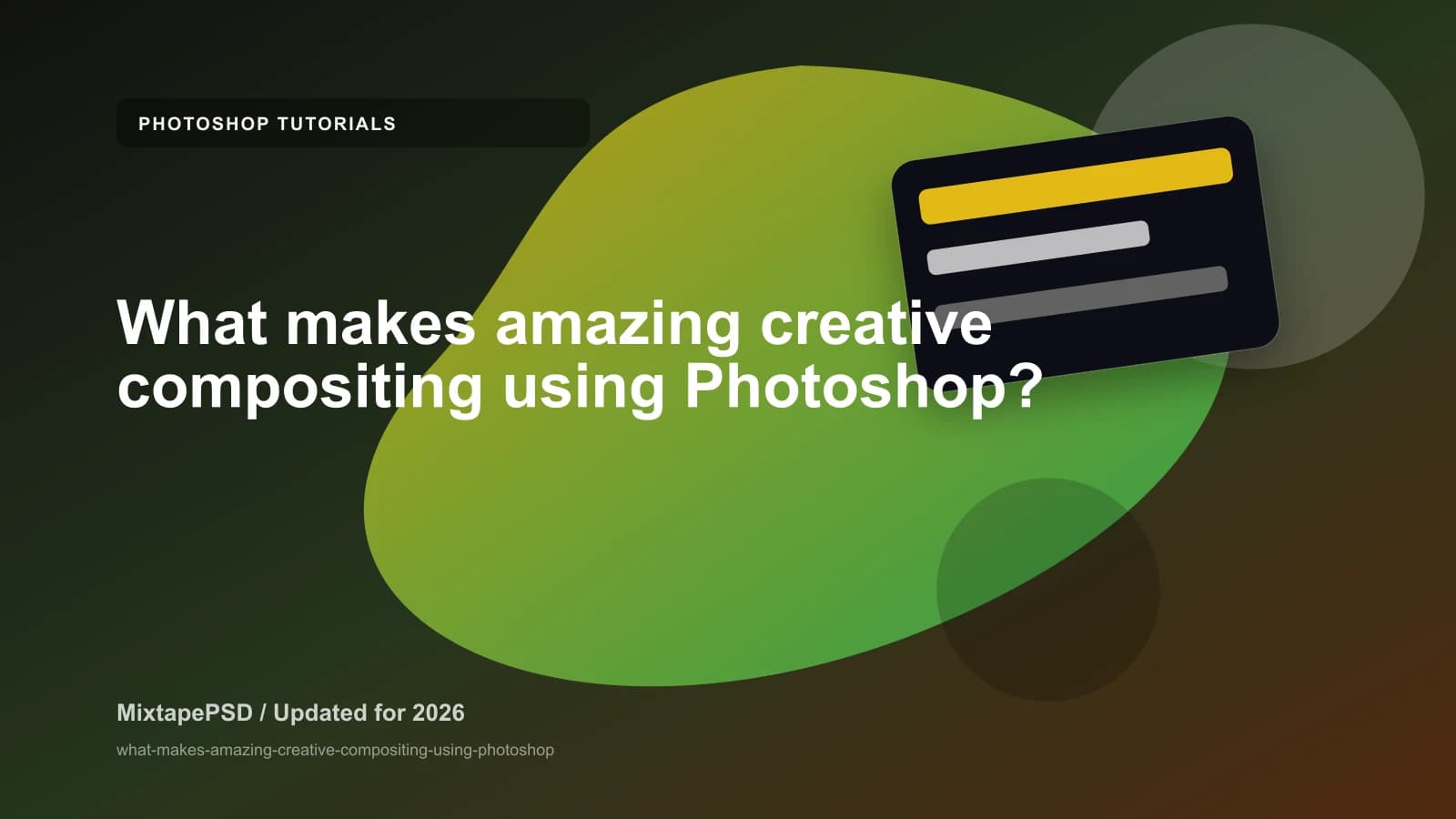 What makes amazing creative compositing using Photoshop? updated for 2026 MixtapePSD tutorial artwork